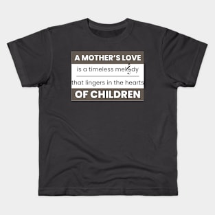 Happy Mothers Day gift inspirational quote Kids T-Shirt